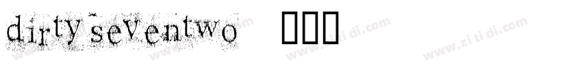 Dirty SevenTwo字体转换